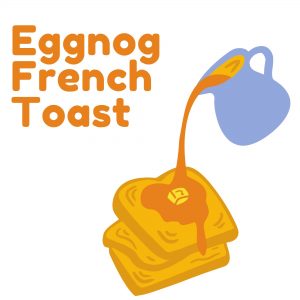 Eggnog French Toast