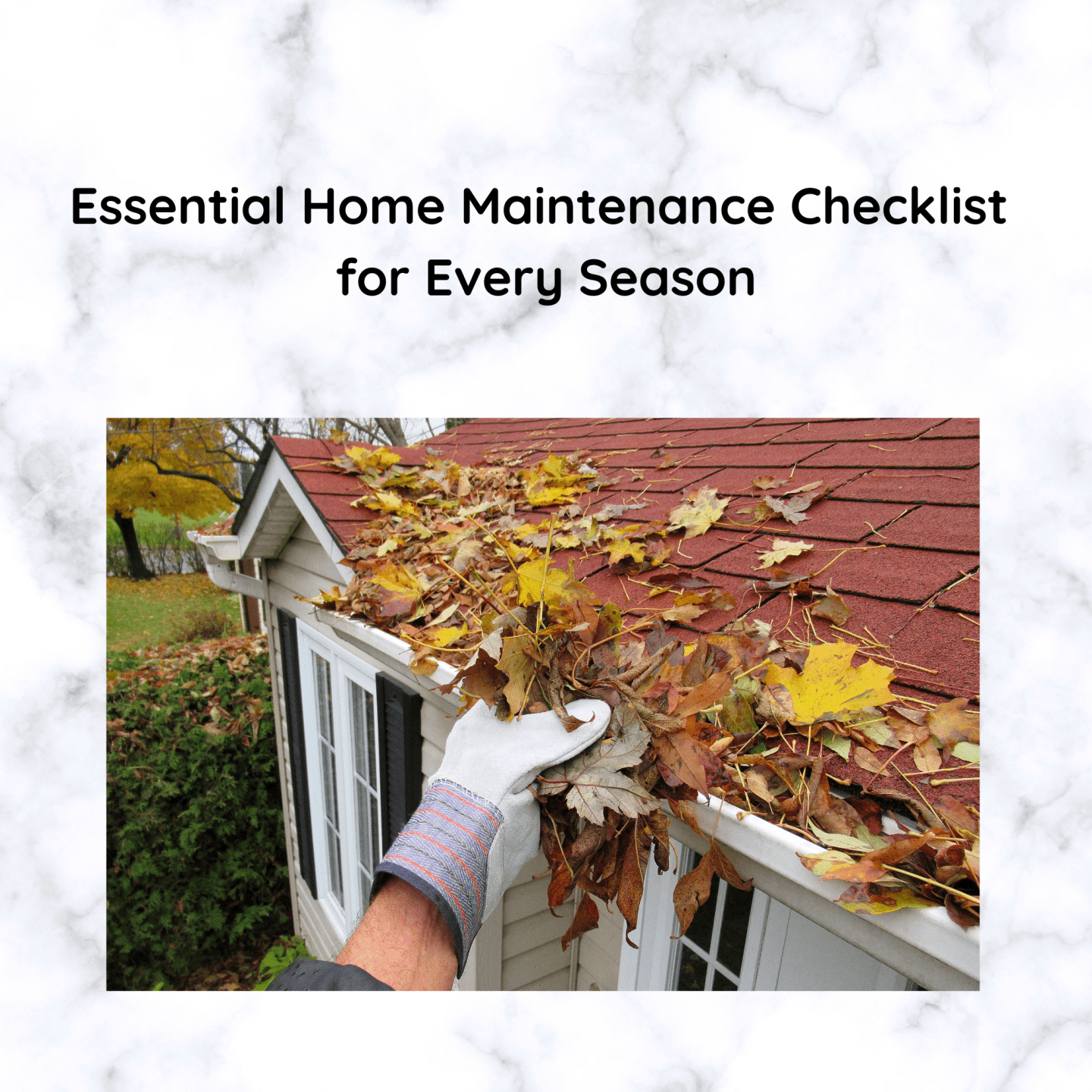 Essential Home Maintenance Checklist for Every Season