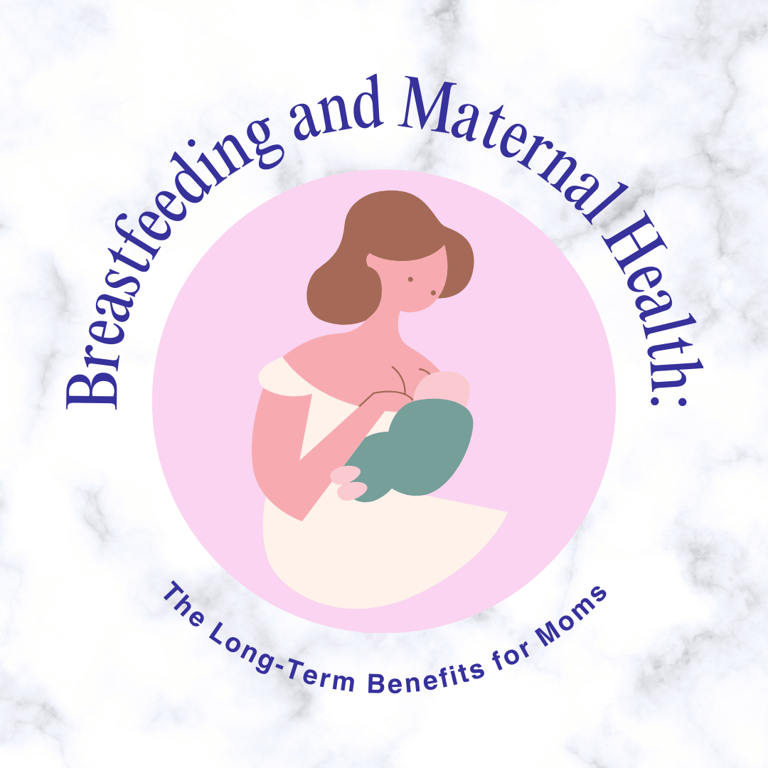 Breastfeeding and Maternal Health