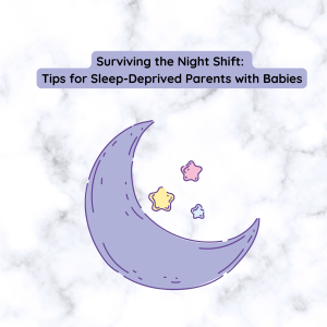 Surviving the Night Shift Tips for Sleep-Deprived Parents with Babies