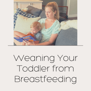 Weaning Your Toddler