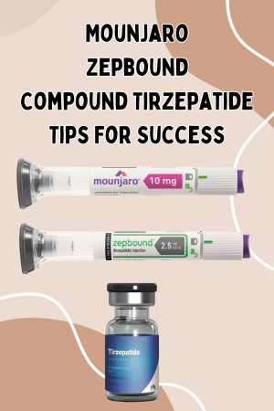 Mounjaro Zepbound Compound Tirzepatide Tips For Success