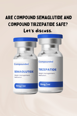 Are Compound Semaglutide and Compound Tirzepatide Safe Let's discuss.