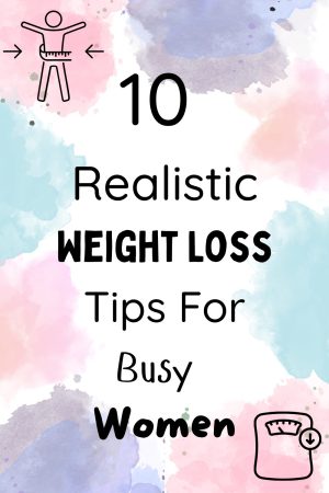 10 Realistic Weight Loss Tips For Women (1)